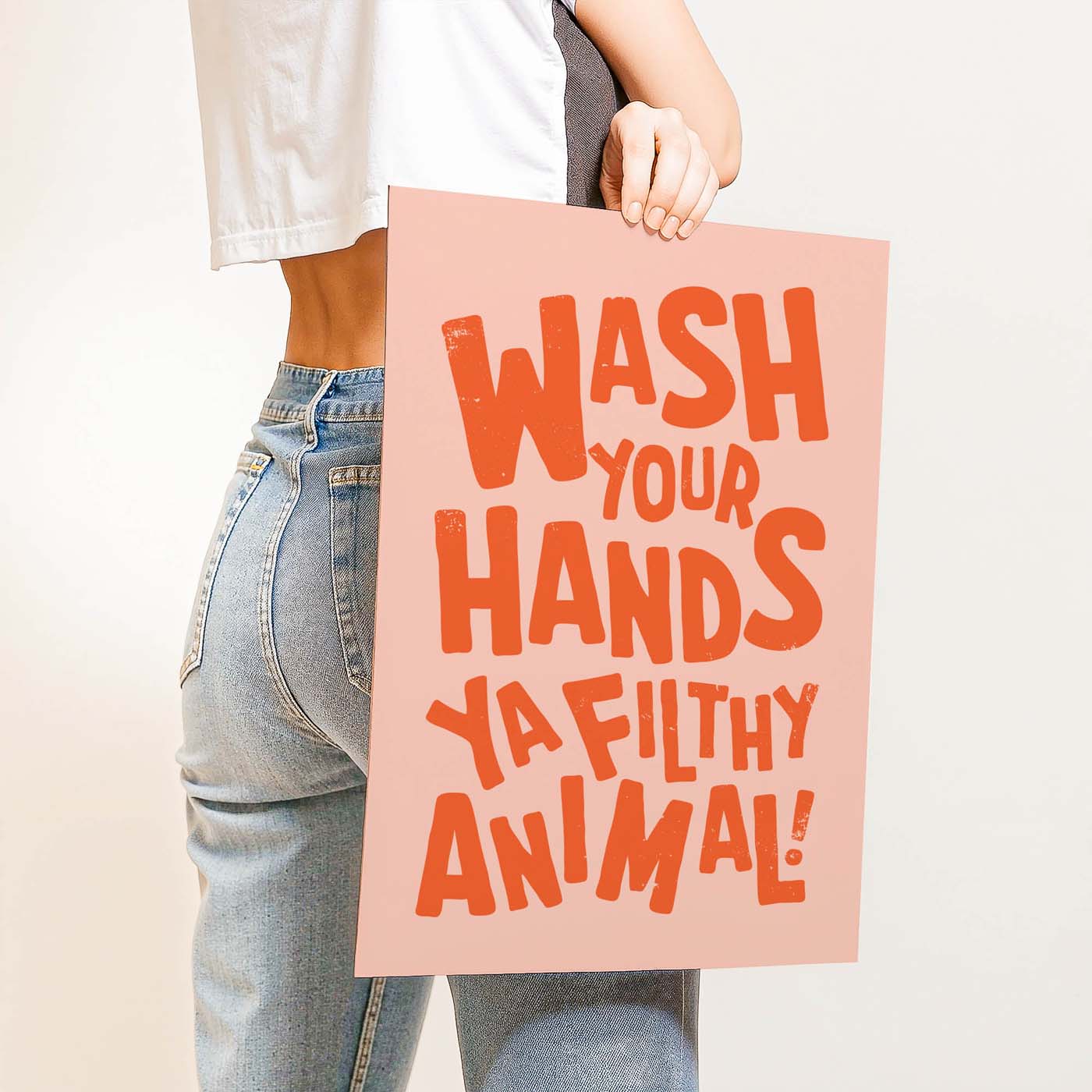 Wash Your Hands Ya Filthy Animal — Printable Wall Art