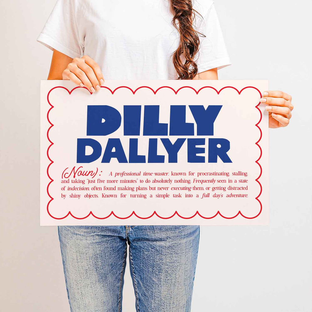 Funny “Dilly Dallyer” definition wall art in clean typography—quirky print perfect for procrastinators, home offices, or dorm room humor.