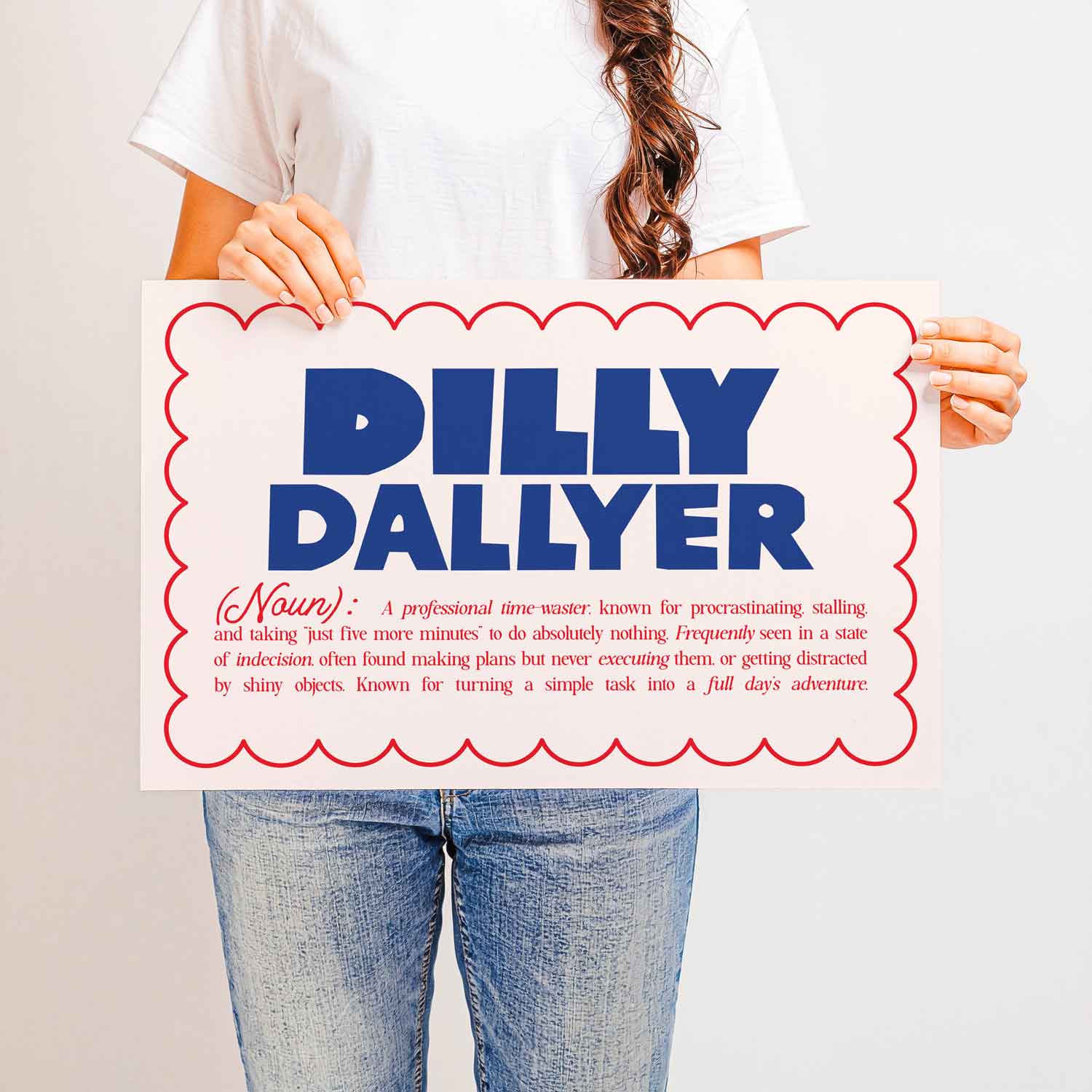 Funny “Dilly Dallyer” definition wall art in clean typography—quirky print perfect for procrastinators, home offices, or dorm room humor.