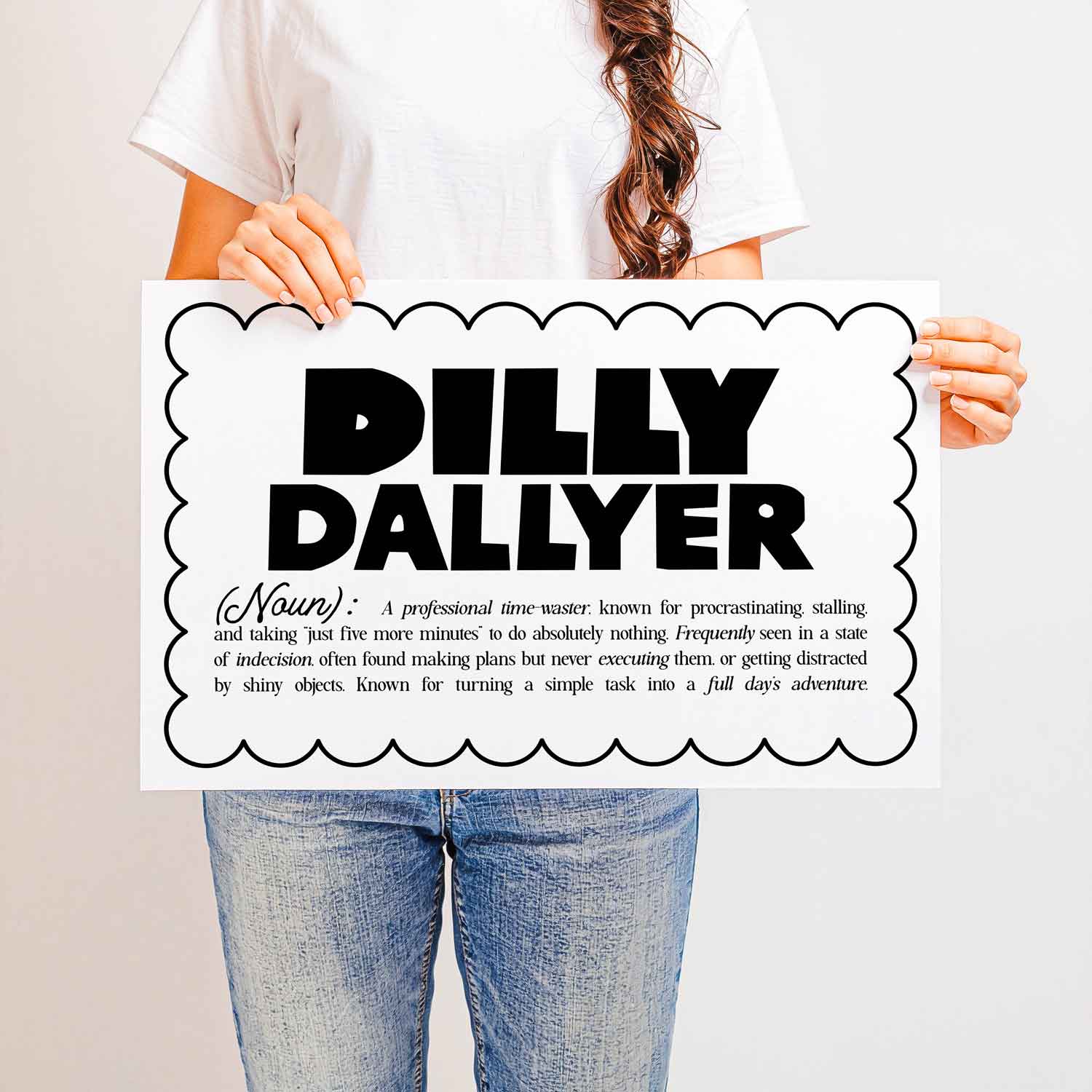 Funny “Dilly Dallyer” definition wall art in clean typography—quirky print perfect for procrastinators, home offices, or dorm room humor.