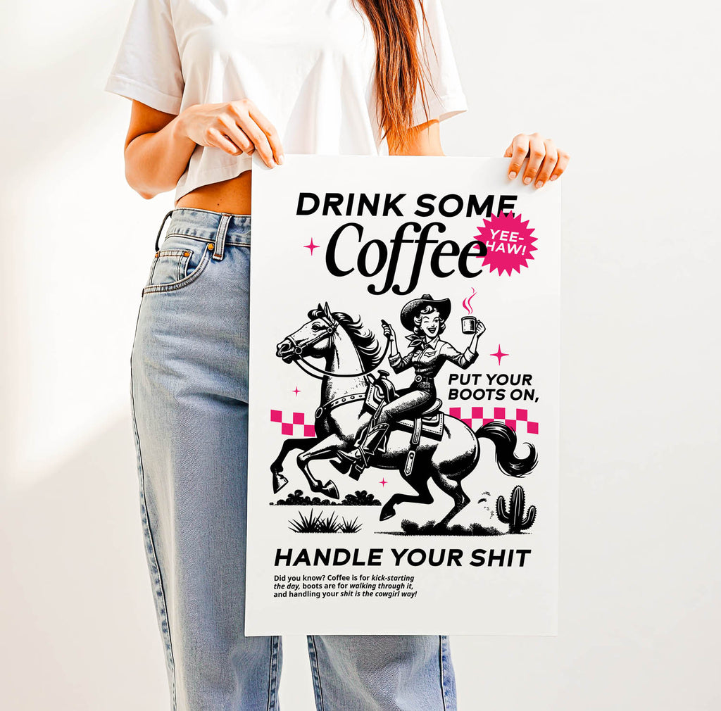 Western-inspired coffee print that says “Drink Some Coffee, Put Your Boots On, Handle Your Sh*t” — sassy retro kitchen or country home decor.