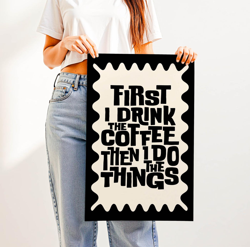 Retro “First I Drink the Coffee Then I Do the Things” typography print with bold vintage lettering and a wavy border—fun 70s-style wall art for coffee lovers and cozy spaces.