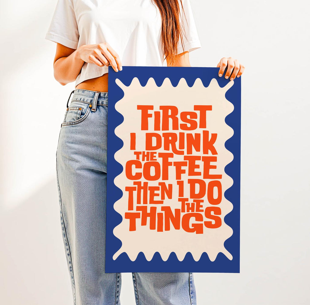 Retro “First I Drink the Coffee Then I Do the Things” typography print with bold vintage lettering and a wavy border—fun 70s-style wall art for coffee lovers and cozy spaces.