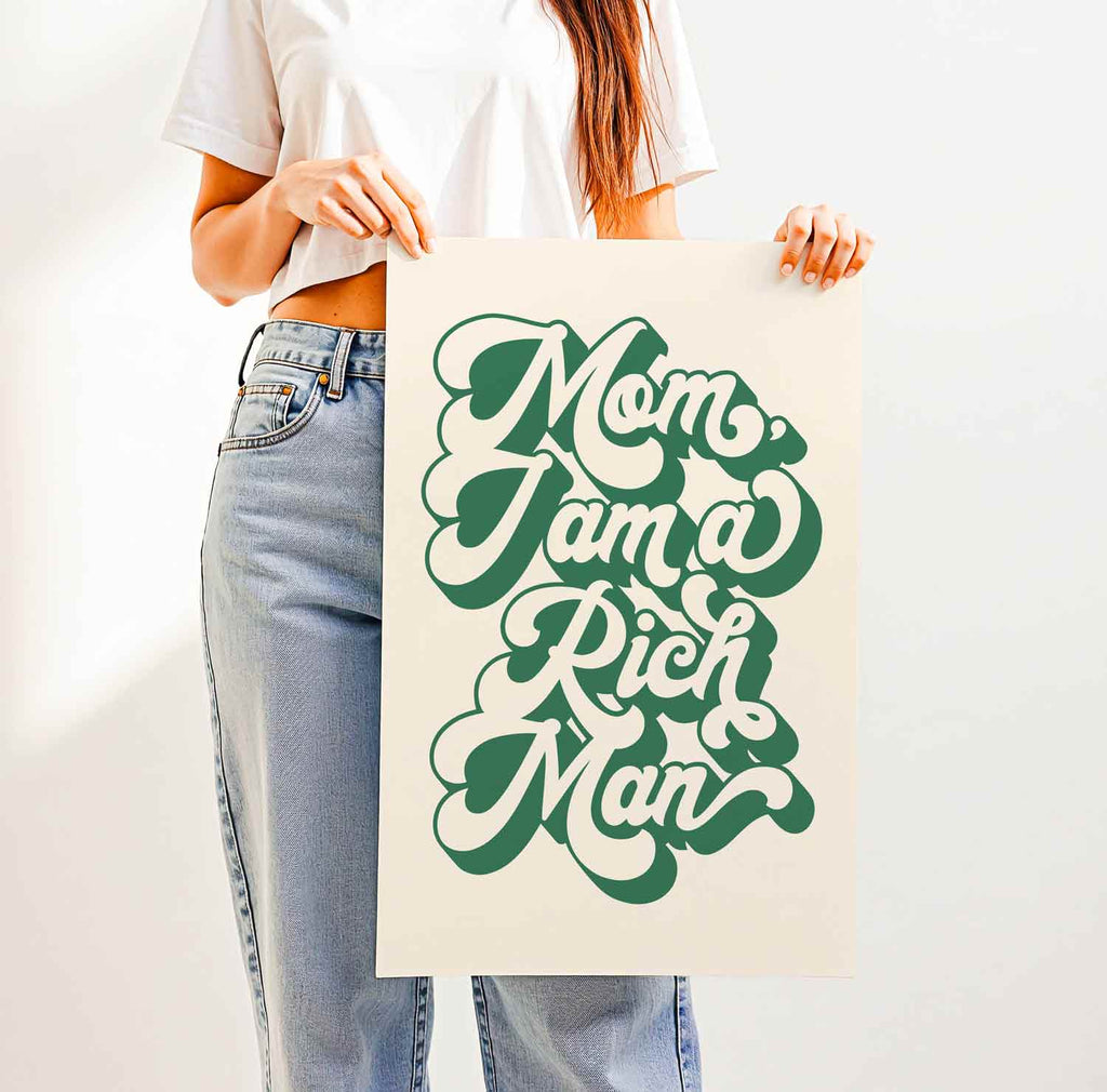 Empowering “Mom, I Am a Rich Man” quote in vintage-style retro typography—bold feminist wall art for boss babes, entrepreneurs, and statement-making spaces.