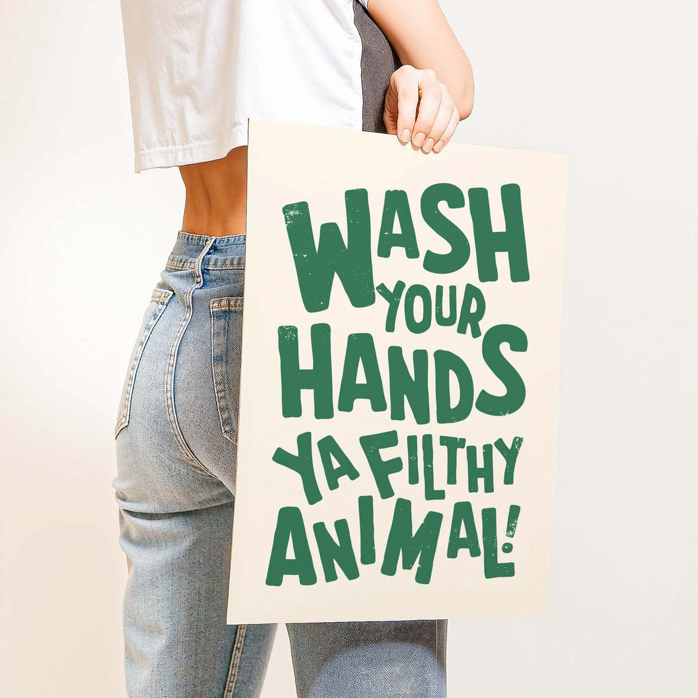 Wash Your Hands Ya Filthy Animal — Printable Wall Art