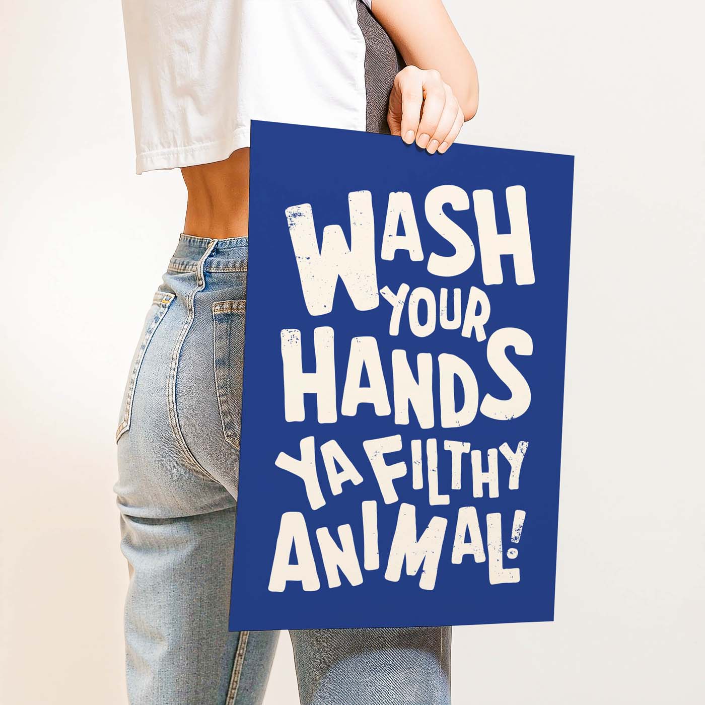 Wash Your Hands Ya Filthy Animal — Printable Wall Art